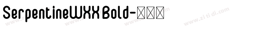 SerpentineWXX Bold字体转换